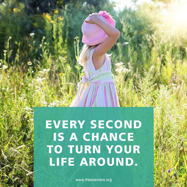 Every second is a chance to turn  your life around.